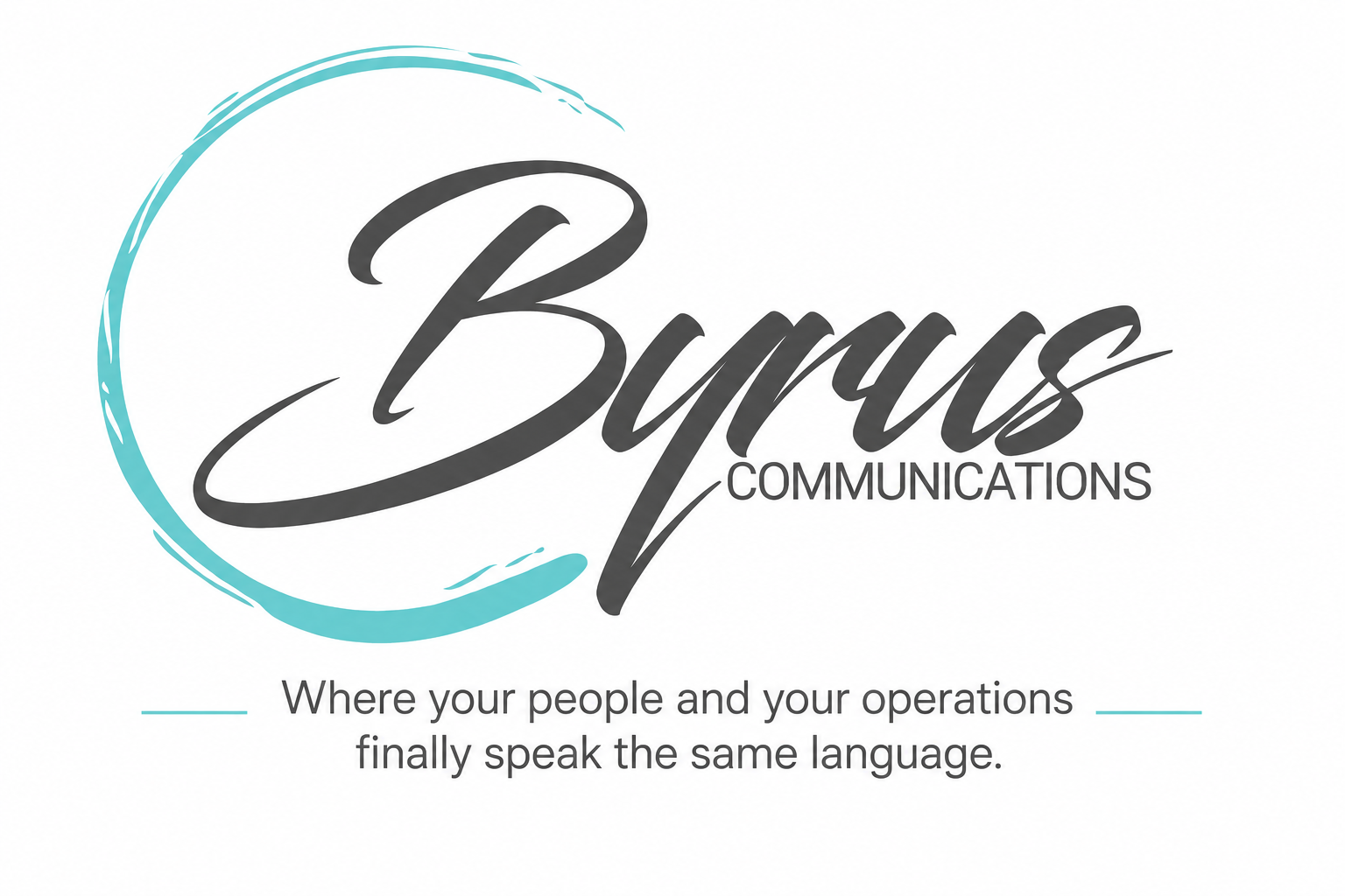 Byrus Communications logo with a teal brushstroke accent and the tagline, “Where your people and your operations finally speak the same language.”